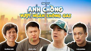 [ NHẠC CHẾ ]  - ANH CHỒNG VƯỢT NGÀN CHÔNG GAI PARODY - ĐỖ DUY NAM  - THÁI DƯƠNG - DŨNG HỚN -HÀI 2024