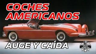 COCHES AMERICANOS: Auge y caída