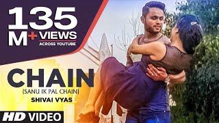 Chain (Sanu Ik Pal Chain) Full Video Song | Shivai Vyas | Latest Punjabi Songs