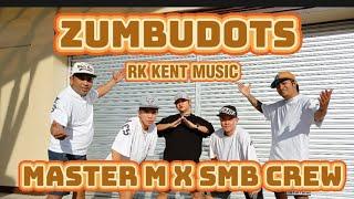 ZUMBUDOTS BY RK KENT | ZUMBA | FUSION MIX | MASTER M X SMB CREW