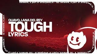 Quavo, Lana Del Rey - Tough (Lyrics)