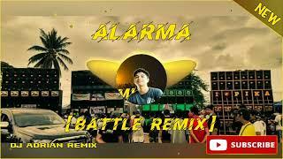 ALARMA BATTLEMIX | FULL BASS BATTLEMIX - DJ ADRIAN REMIX 2022