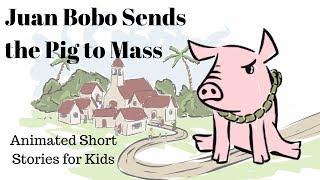 Juan Bobo Sends the Pig to Mass