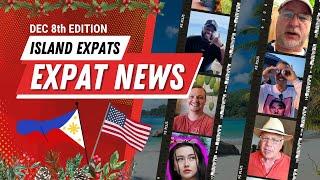 Latest Expat News, Info & Vlogger Updates from the Philippines - Dec 8th Edition