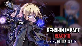  Genshin Impact React to 4.7 Trailer Version || Gacha Club || Fontaine
