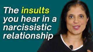 The insults you hear in a narcissistic relationship