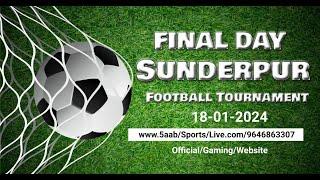 FINAL DAY || SUNDERPUR FOOTBALL TOURNAMENT || DISTT HOSHIARPUR || 5aab Sports Live