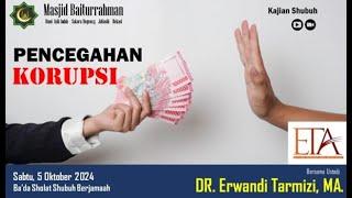 PENCEGAHAN KORUPSI || Ustadz DR. Erwandi Tarmizi, MA