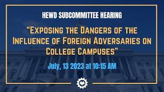 Exposing the Dangers of the Influence of Foreign Adversaries on College Campuses