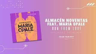 Almacén Noventas feat. Maria Opale - Run From Love (Richard TM Remix)