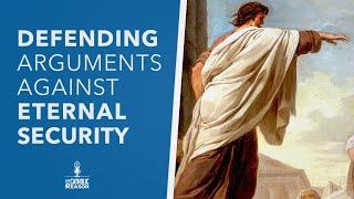 Defending Arguments Against Eternal Security | The Catholic Reason