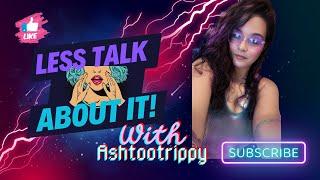 Less talk about it!! Catch up W/Trippy!! #ashtootrippy #alwaysbeyourself #truecrimecommunity