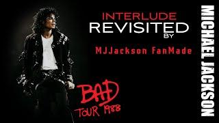 Michael Jackson - Interlude Bad World Tour (88) Revisited By MJJackson FanMade (HQ)