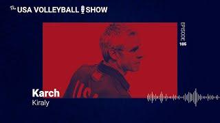 Episode 105: GOAT Coaching Men featuring Karch Kiraly