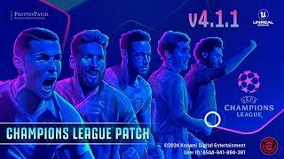 Download eFootball 2025 Mobile PATCH v4.1.1 | UEFA CHAMPIONS LEAGUE Full Licensed [ Andriod & iOS ]