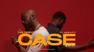 Mr Drew - Case ft Mophty (Official Video)