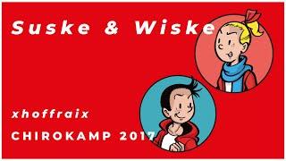 Chirokamp 2017 Sint-Martens-Voeren "Suske en Wiske"