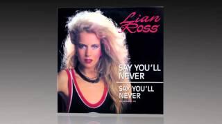 Lian Ross - Say You'll Never (Maxi)