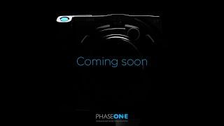 Coming soon | Phase One