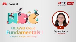 [DTSE Tech Talk] Huawei Cloud Fundamentals | (Compute, Storage, Networking)