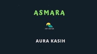 AURA KASIH-ASMARA (KARAOKE+LYRICS) BY AW MUSIK