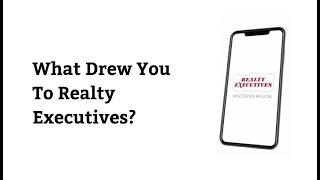 What Drew You To Realty Executives?