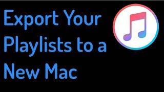 Export & Import iTunes Playlists to a New Mac