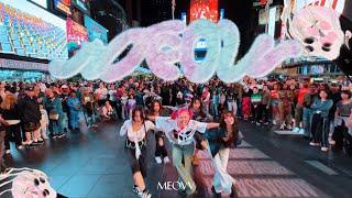 [KPOP IN PUBLIC TIMES SQUARE] MEOVV (미야오) - 'MEOW' DANCE COVER | ONE TAKE.