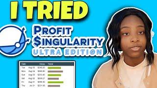 I Tried Profit Singularity Ultra Edition And *RESULTS ARE SHOCKING*