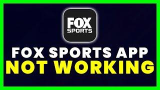 Fox Sports App Not Working: How to Fix Fox Sports App Not Working