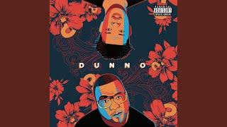 Dunno (feat. Nasty C)