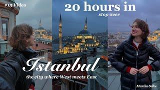 Istanbul in 20 Hours. What to do if you have stop over in Turkey