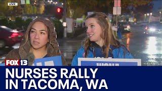 Nurses rally for better working conditions in Tacoma, WA