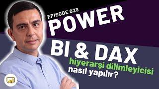 Power BI İpuçları: Hiyerarşi Dilimleyicisi Nasıl Uygulanır ve Yapılır?