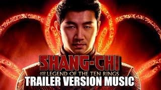 SHANG-CHI AND THE LEGEND OF THE TEN RINGS Trailer Music Version