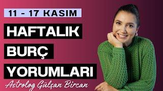 11 - 17 KASIM HAFTALIK BURÇ YORUMLARI | ASTROLOG GÜLŞAN BİRCAN