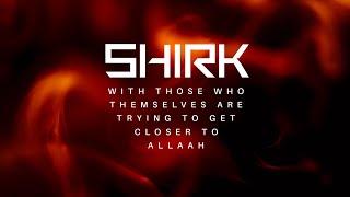 SHIRK with those who themselves are trying to get closer to Allaah || Ustadh Abu Ibraheem Hussnayn