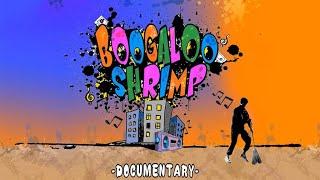 Boogaloo Shrimp Documentary (2019) | Full Movie