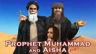 Prophet Muhammad and Aisha (Part 1)