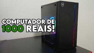 Montar um Pc de Mil Reais Vale a Pena?