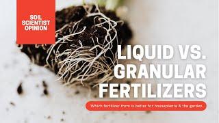 LIQUID VS. GRANULAR FERTILIZERS FOR PLANTS. THE BEST FERTILIZER FORMS FOR HOUSEPLANTS AND GARDEN