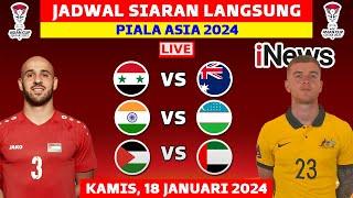 JADWAL SIARAN LANGSUNG PIALA ASIA MALAM INI LIVE INEWS TV - KAMIS 18 JAN 2024 - SURIAH VS AUSTRALIA