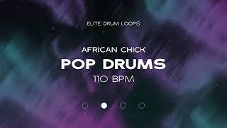 POP DRUMS - 110 BPM - AFRICAN CHICK