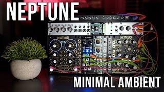 Neptune: Minimal Ambient Eurorack | Instruo Lubadh | Instruo Arbhar | Specular Tempus