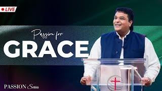 PASSION FOR GRACE | Bethel AG Church | Rev. Johnson V | 17th March 2024 @ 8:00 am (IST)