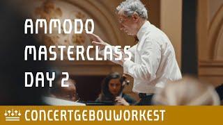 Ammodo Conducting Masterclass 2022 - Day 2 | Concertgebouworkest