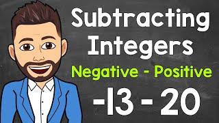 Subtracting Integers: Subtracting a Positive from a Negative | Math with Mr. J