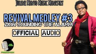 Revival Medley #3 Zion sounding the alarm Official audio- Julene Minto- Jamaican gospel  #gospel