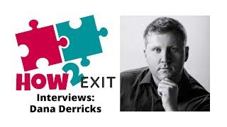 How2Exit  Episode 7: Dana Derricks - Author, Copy-Writer, Business Trainer and Goat Farmer