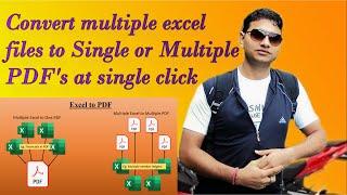 How to convert Multiple Excel files to Single or Multiple PDF's